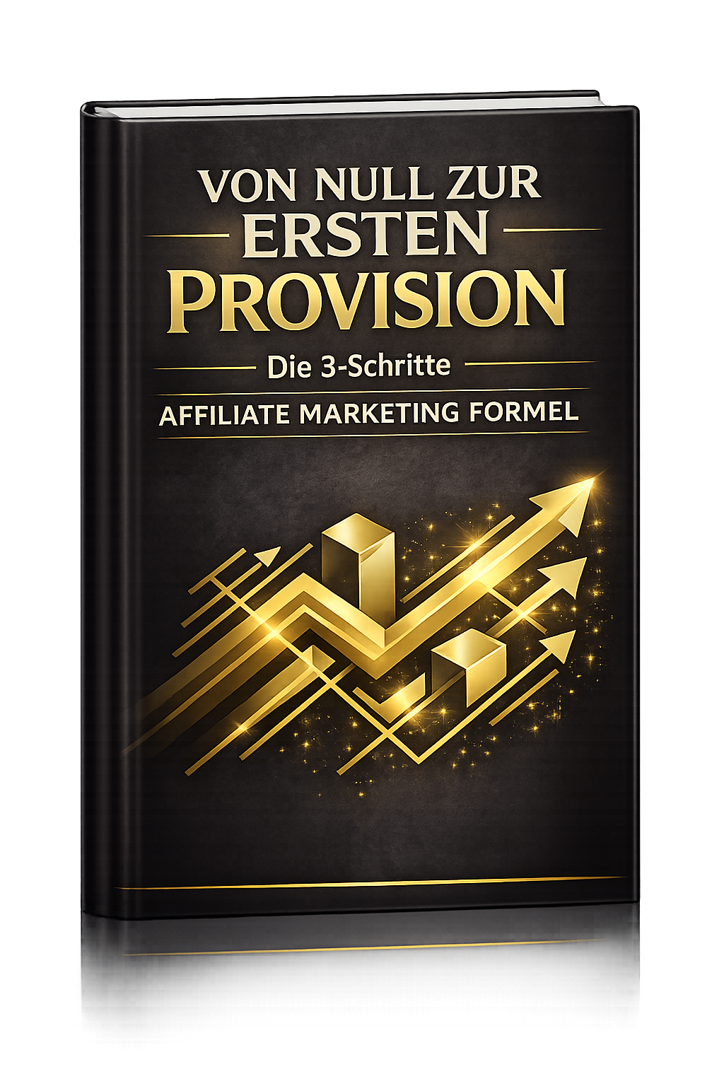 Von Null zur ersten Provision